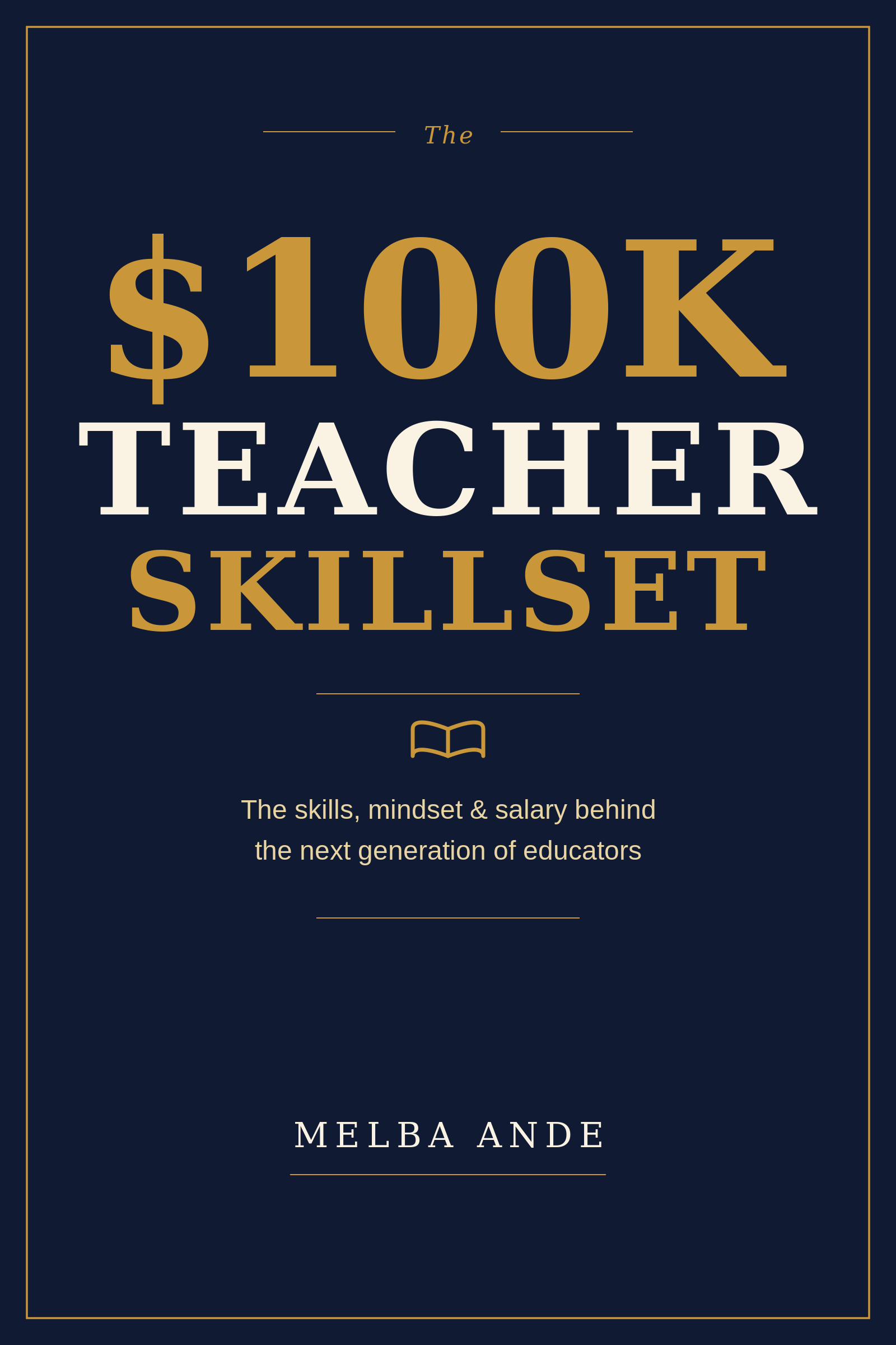 The $100K Teacher Skillset — book by Melba Ande, coming soon