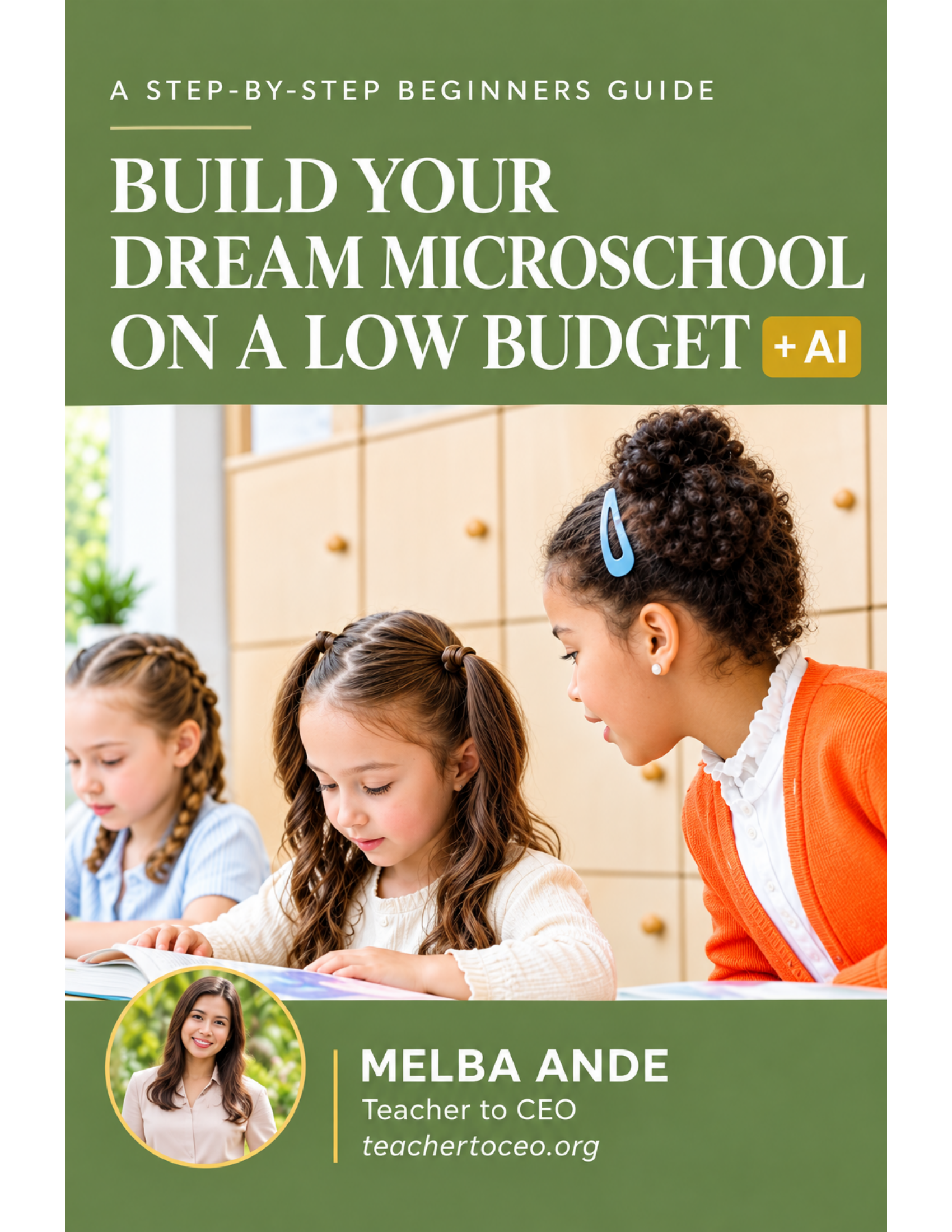 Build Your Dream Microschool on a Low Budget + AI — book by Melba Ande